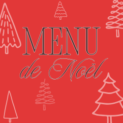 Table d'hôte - Noël 2026 - Menu de Noël 2026
